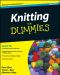 [Dummies 01] • Knitting for Dummies · 2nd Edition